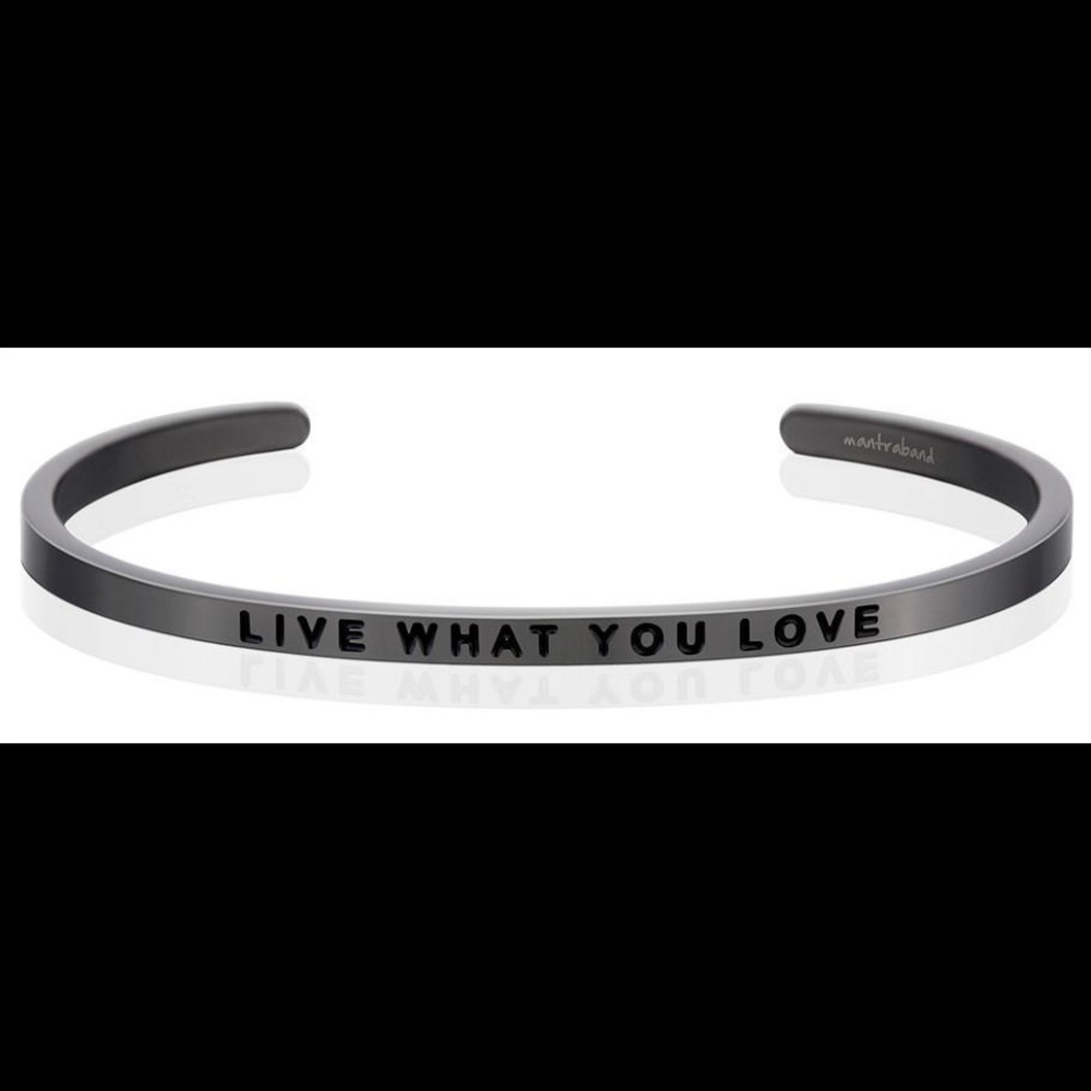 Black mantraband: Live What You Love